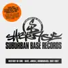 Various Artists - Suburban Base Records - History of EDM - Rave, Jungle, Drum & Bass: 1991-1997